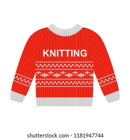 Vector illustration red sweater with white pattern isolated on the white background. Cotton sweaters for men. Wool sweaters for women. Sweater with the inscription "knitting"