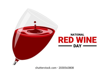 Vector illustration, red wine in a glass, isolated on white background, as a banner, poster or template for the national red wine day, which is observed every August 28 every year.