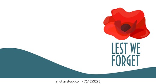 Vector illustration for Remembrance Day also known as Poppy or Armistice day: Poppy flower, text Lest We Forget and space for copy. Great also for Anzac Day. Remembrance Poppy banner or card template.