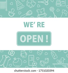 Vector illustration Reopening of kids store, store for babies, newborns goods, children's items and toys shop after COVID-19 quarantine coronavirus pandemic. Sign We're open. Shopping background