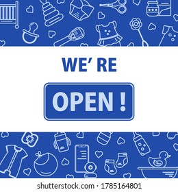 Vector illustration Reopening of kids store, store for babies, newborns goods, children's items and toys shop after COVID-19 quarantine coronavirus pandemic. Sign We're open. Shopping background