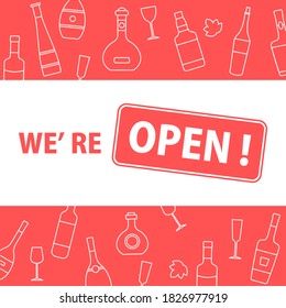 Vector illustration Reopening of liquor store alcohol shop bar after COVID-19 coronavirus pandemic Sign We're open Alcohol drink market concept Bottle glasses of wine in bar wine shop Design for print