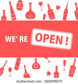 Vector illustration Reopening of liquor store alcohol shop bar after COVID-19 coronavirus pandemic Sign We're open Alcohol drink market concept Bottle glasses of wine in bar wine shop Design for print