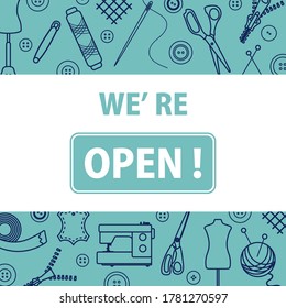 Vector illustration Reopening of tailor's, fashion designer's, sewing workshop after COVID-19 quarantine coronavirus pandemic Open atelier tailoring, sewing atelier, dressmaking tools shop. We're open