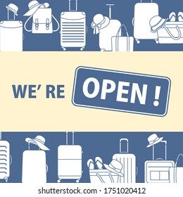 Vector illustration Reopening of travel agencies, ticket booking, visa centers after COVID-19 quarantine coronavirus pandemic. SignWe're open Restart business in normal operation after virus lockdown