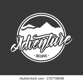 Vector illustration: Retro emblem label with mountains landscape and calligraphic lettering of Adventure begins.