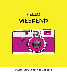 Vector illustration of a retro photo camera.
Hello Weekend message. Inspiration card.