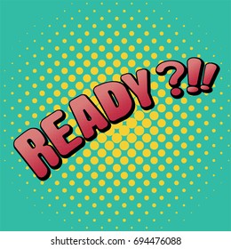 Vector illustration in a retro pop art style. READY text on a dot colored background
