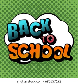 Vector illustration in a retro pop art style. BACK to SCHOOL text in a thought bubble on a dot colored background