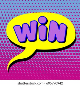 Vector illustration in a retro pop art style. WIN text in a speech bubble on a dot colored background