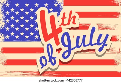 vector illustration in retro style for the feast days of Americas independence grunge effect
