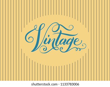 Vector illustration in retro style with handwritten lettering "Vintage"