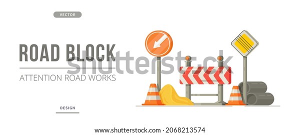 Vector illustration of road block banner.\
Repair work on the road. Road blocking.\
