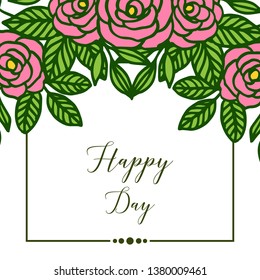 Vector illustration rose flower frame blooms with greeting card happy day hand drawn
