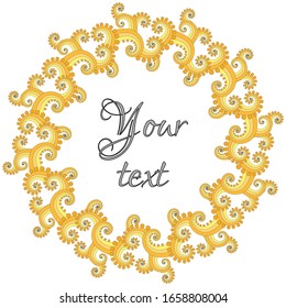 Vector illustration. The round frame, stylized golden wreath and place for text on white background.