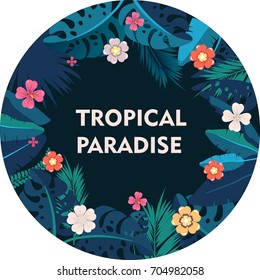 Vector illustration of round frame with tropical leaves and exotic plants and flowers on a blue background text