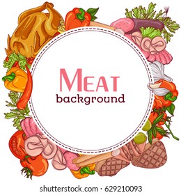 Vector illustration of round frame with various meat products and vegetables isolated on white background. Design template for menu, cookbook, banner