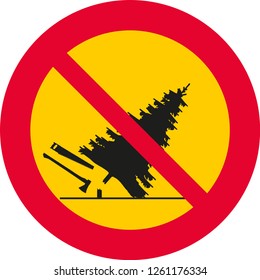 vector illustration with round, red and yellow prohibition sign.
prohibition of wood cutting