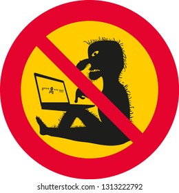 vector illustration with round, red and yellow prohibition sign.
prohibition of internet trolls