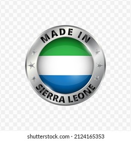 Vector illustration Round silver badge. Made in Sierra Leone on transparent background 