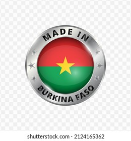 Vector illustration Round silver badge. Made in Burkina Faso on transparent background 