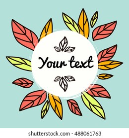 Vector illustration. Round template with autumn leaves and place for text.