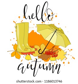 vector illustration of rubber boots, umbrella, autumn fallen leaves, lettering hello autumn