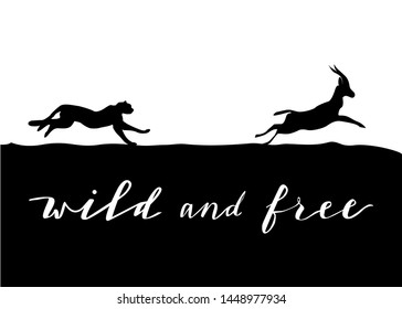 Vector illustration of a running jaguar chasing a doe in black white color. Below on a dark background the inscription with the signature is wild and free.