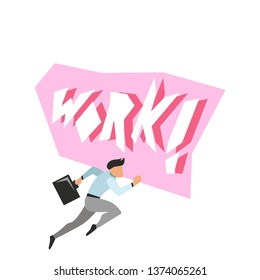 Vector illustration of running office man which run to work with big pink phrase