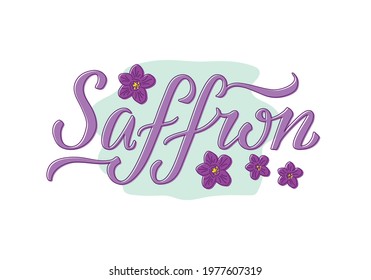 Vector illustration of saffron lettering for packages, product design, banner, spice shop  price lists. Handwritten word with flowers for web or print
