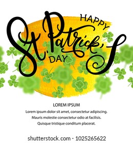 Vector illustration, Saint Patrick's day greeting card design. Happy St. Patrick's day lettering. Golden paint background.