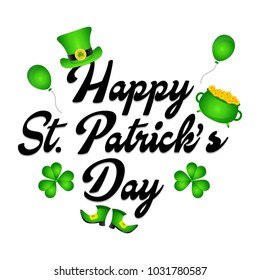 Vector Illustration for Saint Patricks Day celebrations with Treasure of Leprechaun, Pot Full of Golden Coins, Green Hat and Shamrock. Calligraphic Lettering Happy St Patricks Day. 