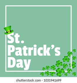 Vector Illustration for Saint Patricks Day celebrations for backgrounds, greetings, poster,  greetings, banners. Calligraphic Lettering Happy St Patrick's Day. Treasure of Leprechaun and green hat.