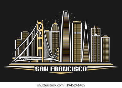 Vector Illustration Of San Francisco, Horizontal Poster With Outline Design Illuminated American City Scape, Urban Line Art Concept With Decorative Font For Words San Francisco On Dark Background.