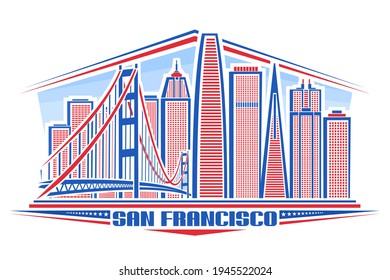 Vector Illustration Of San Francisco, Horizontal Poster With American City Scape On Day Background, Line Art Urban Concept With Unique Lettering For Words San Francisco And Decorative Stars In A Row.