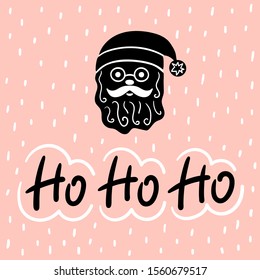 Vector illustration of Santa Claus, hand drawn lettering Ho ho ho and decorative elements on light pink background - Design for winter holydays card, Christmas or New year gift tag, invitation