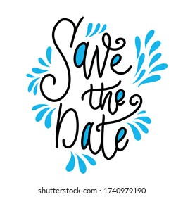 Vector illustration of "save the date" lettering with blue splashes, for printing and more