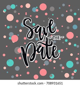 Vector illustration of save the date text with grey background and circles for wedding/ birthday/ party. Save the date card/ tag/ badge template. Lettering typography wedding illustration. EPS 10