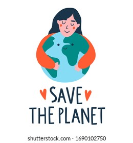 Vector illustration of save planet earth concept. Cute kawaii artwork with girl hugs planet and text lettering below. Motivational poster phrase for Earth day. For greeting card, logo, design, banner