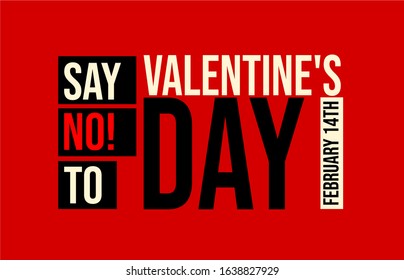 Vector illustration Say No To Valentine's Day