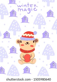 Vector illustration in Scandinavian style “Winter Magic”. Cute poster with bear in red Christmas hat and scarf with red belly. Trees and houses on the background. Postcard, greeting card