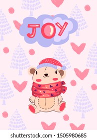 Vector illustration in Scandinavian style “Joy”. Cute poster with pink bear in Christmas hat and red scarf with trees and hearts on the background. Print, postcard for baby room, greeting card