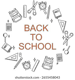 Vector illustration with school supplies and “Back to School”.Background with hand-drawn icons like backpack,books,ruler,scissors, and calculator.Suitable for banners, posters,ads,and social media.