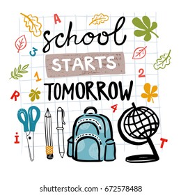 Vector illustration with school supplies and handwritten words "School starts tomorrow"