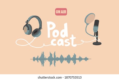 Vector illustration for the screensaver of podcasts, audio streams, radio. Studio microphone on a stand, headphones, sound track, on air. Hand-drawn style, pastel colors. Perfect for a podcast blog.