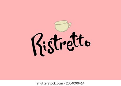 Vector illustration of the script Ristretto in sloppy cartoon style, handwritten lettering with pink background black letters and grey decoration for posters, cards, magazines, shops, menu, cafes