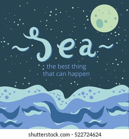 Vector illustration of sea at night with moon and stars in the sky. Hand lettering of the word Sea. Mysterious, dreamy, romantic setting.