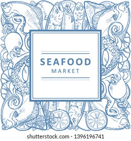 Vector illustration of seafood market banner with different aquatic edible animals formed as square shape with white label on top - hand drawn blue line sea and ocean food.