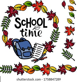 Vector illustration. Seamless brush made of Autumn Leaves. A Wreath of Autumn Leaves, a School backpack and a notebook. Lettering School Time. 