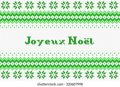 vector illustration of a seamless green and white knitted background Joyeux Noel (french) = Merry Christmas